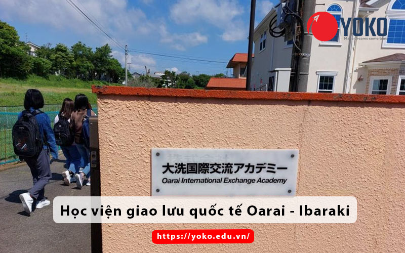Giới thiệu Học viện giao lưu quốc tế Oarai – Ibaraki