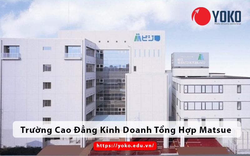 Giới thiệu Trường Cao Đẳng Kinh Doanh Tổng Hợp Matsue
