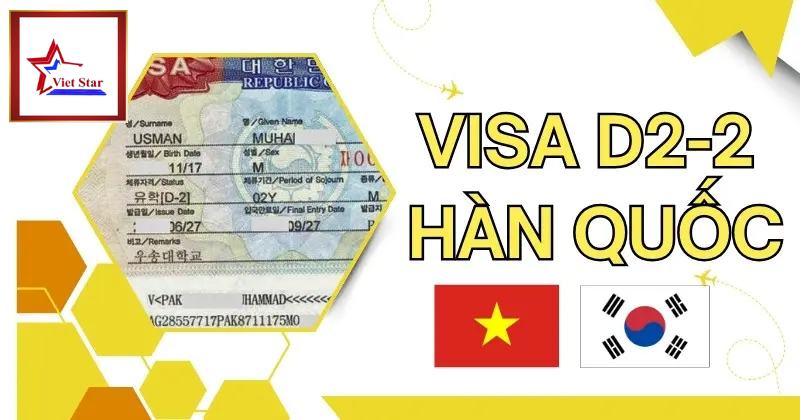 Visa D2-2 Hàn Quốc Là Gì? Visa D2-2 Có Thời Hạn Bao Lâu?