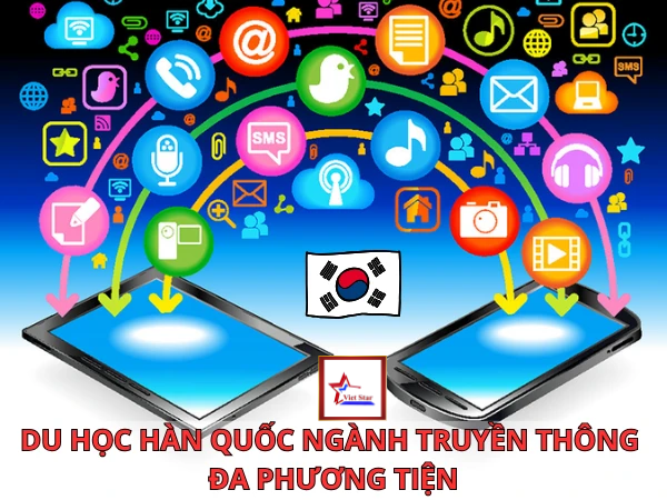 [2026] Du Học Hàn Quốc Ngành Truyền Thông Đa Phương Tiện