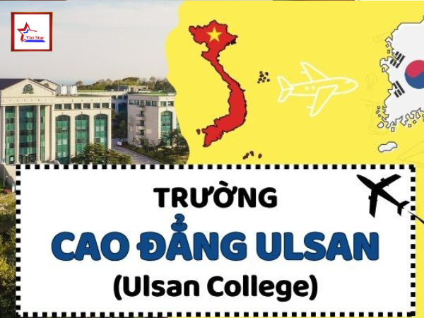 Cao Đẳng Ulsan Hàn Quốc: Điều Kiện, Chi Phí, Học Bổng