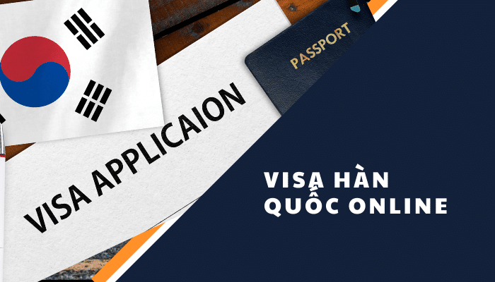 Hướng Dẫn Thủ Tục Xin ViSa Hàn Quốc Online (E Visa) Mới Nhất