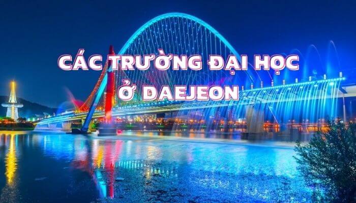 Từ A-Z thông tin về các trường đại học ở Daejeon